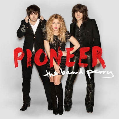 The Band Perry – Pioneer